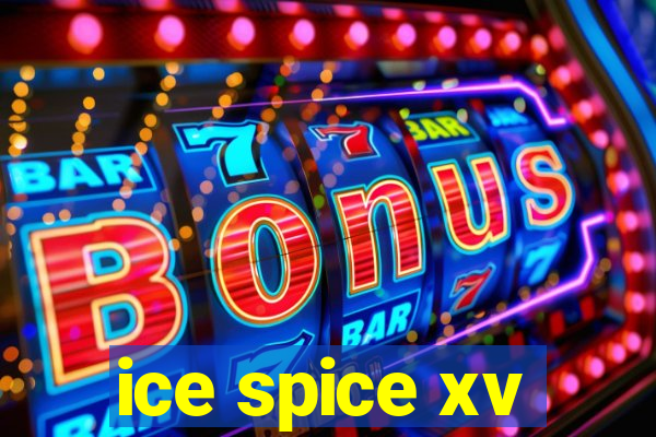 ice spice xv